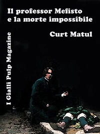 Il Professor Mefisto e la morte impossibile: Mefisto, l'Inafferrabile