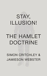 Stay, Illusion!: The Hamlet Doctrine