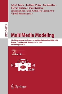 Multimedia Modeling: 32nd International Conference on Modeling, MMM 2026, Prague, Czech Republic, January 29-31, Proceedings, Part II