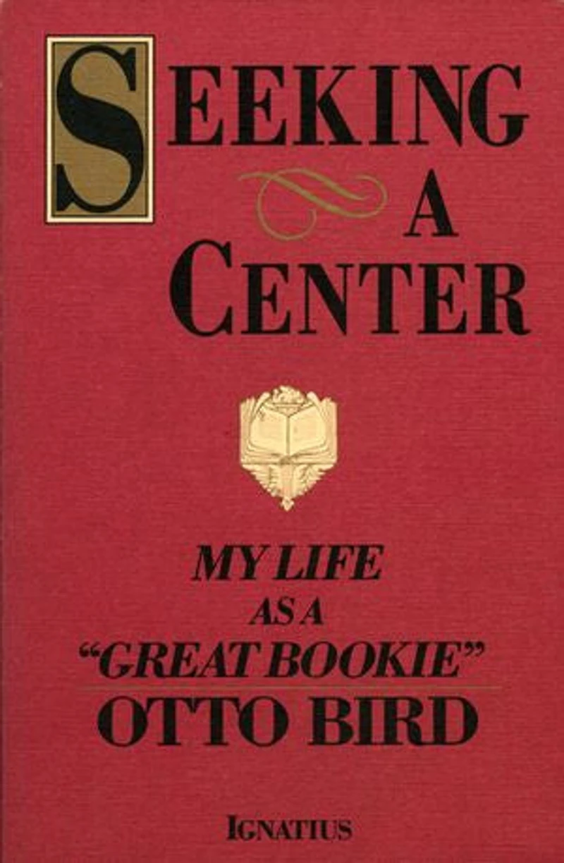 Seeking a Center: My Life as a Great Bookie