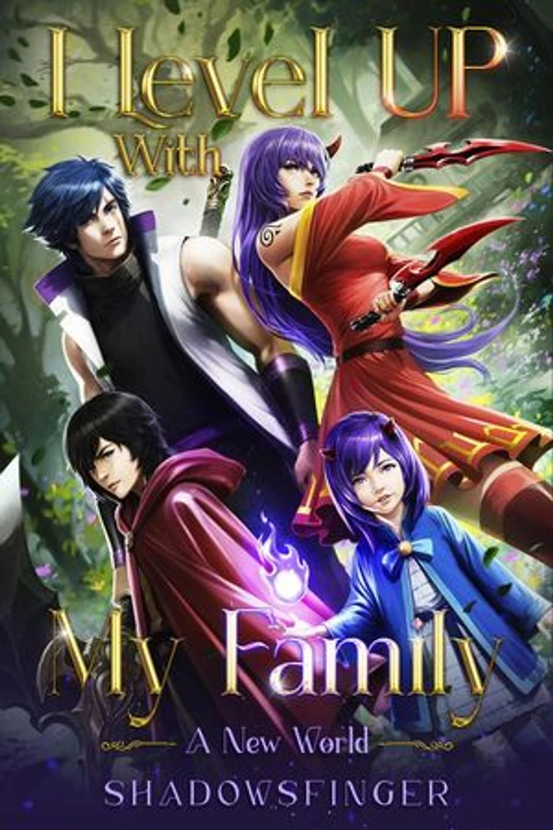 I Level Up With My Family Book 1: A New World: I Level Up With My Family, #1