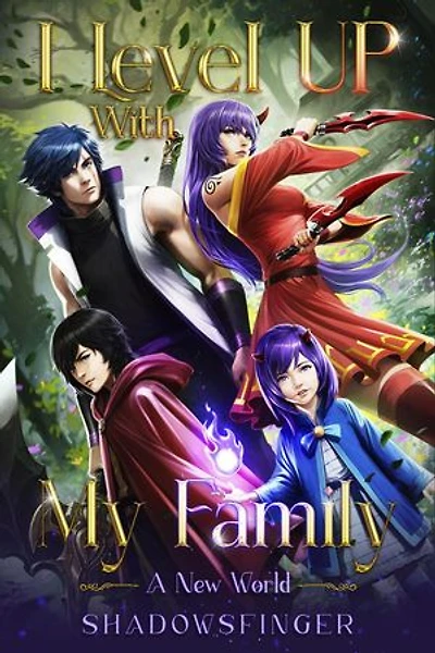 I Level Up With My Family Book 1: A New World: I Level Up With My Family, #1