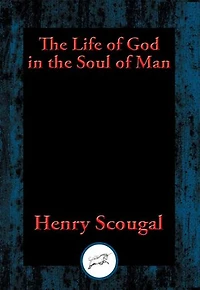 The Life of God in the Soul of Man: With Linked Table of Contents