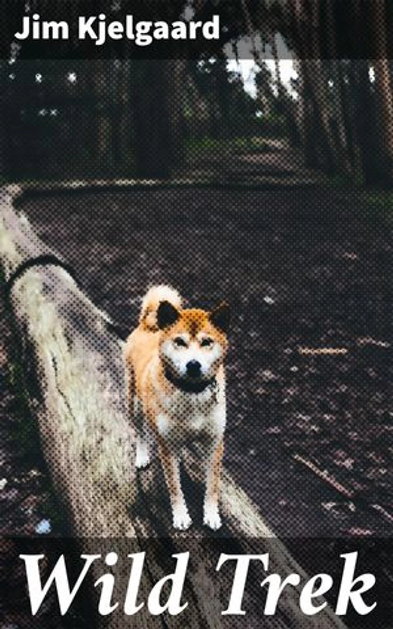 Wild Trek: Enriched edition. A Boy's Quest to Save Beavers from a Raging Wildfire
