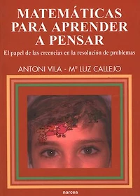 Matemáticas para aprender a pensar: El papel de las creencias en la resolución de problemas