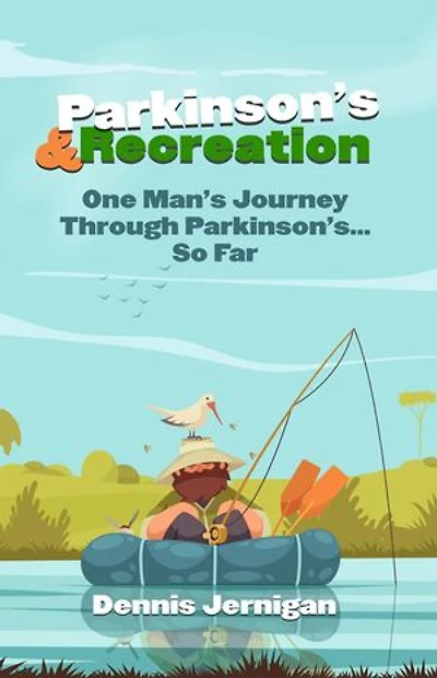Parkinson's & Recreation: One Man's Journey Through Parkinson's...So Far
