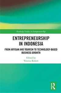 Entrepreneurship Indonesia: From Artisan and Tourism to Technology-based Business Growth