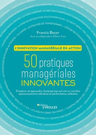 50 pratiques managériales innovantes: l'innovation managériale en action
