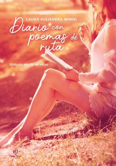 Diario con poemas de ruta: Bitácora escrita en verso