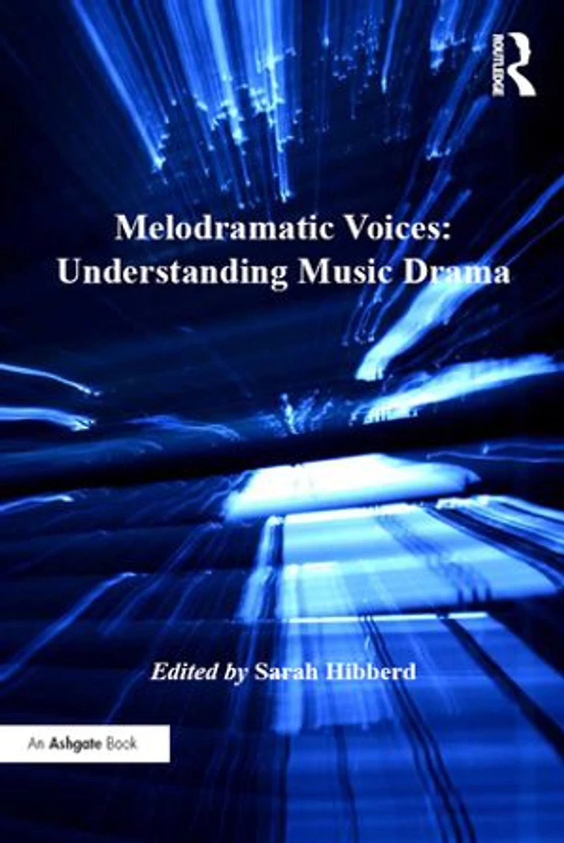 Melodramatic Voices: Understanding Music Drama