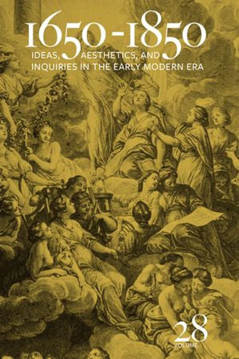 1650-1850: Ideas, Aesthetics, and Inquiries the Early Modern Era (Volume 28)