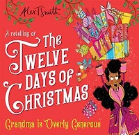 Grandma is Overly Generous: A Retelling of the Twelve Days Christmas