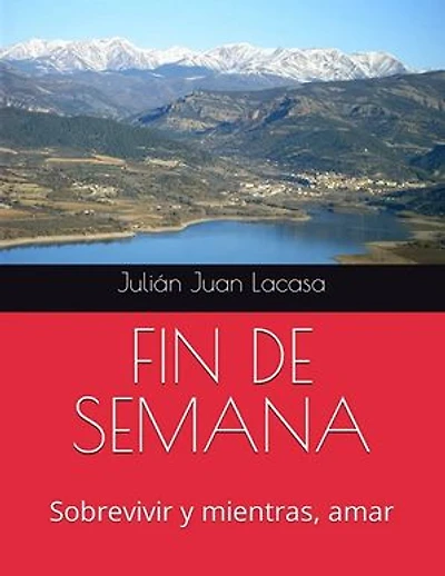 FIN DE SEMANA: Sobrevivir y mientras, amar