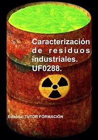 Caracterización De Residuos Industriales. Uf0288.