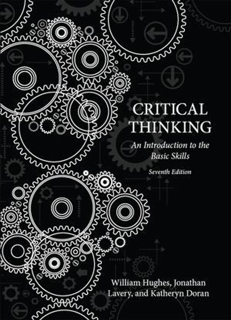 Critical Thinking: An Introduction to the Basic Skills - Seventh Edition