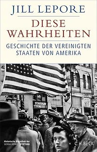 Diese Wahrheiten: Eine Geschichte der Vereinigten Staaten von Amerika