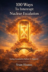 100 Ways To Interrupt Nuclear Escalation