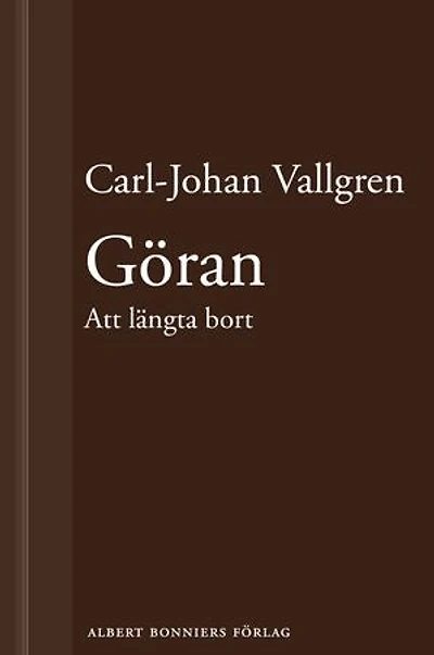 Göran : Att längta bort : En novell ur Längta bort