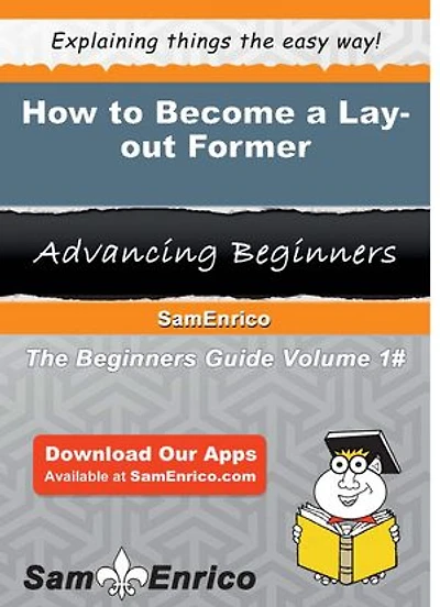 How to Become a Lay-out Former