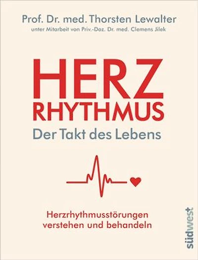 Herzrhythmus – Der Takt des Lebens. Herzrhythmusstörungen verstehen und behandeln