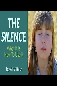 The Silence: What It Is and How To Use It