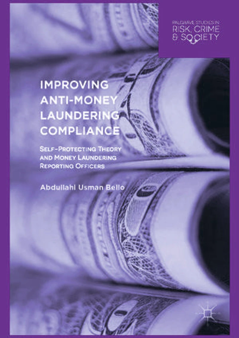 Improving Anti-Money Laundering Compliance: Self-Protecting Theory and Money Reporting Officers
