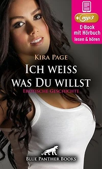 Ich weiss was Du willst | Erotik Audio Story | Erotisches Hörbuch: doch ihre Phantasie beschreitet eigene Wege …