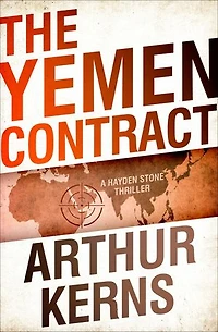 The Yemen Contract: A Hayden Stone Thriller