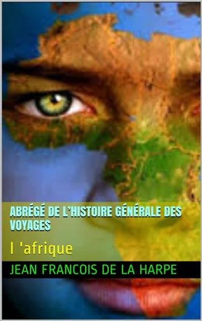 abrégé de l'histoire générale des voyages: l'afrique