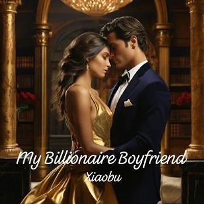 My Billionaire Boyfriend