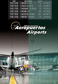 Aeropuertos. Airports: Un libro de aviación en dos idiomas, español e inglés