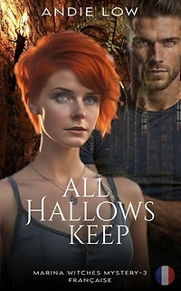 All Hallows Keep: Marina Witches Mysteries: Française, #3