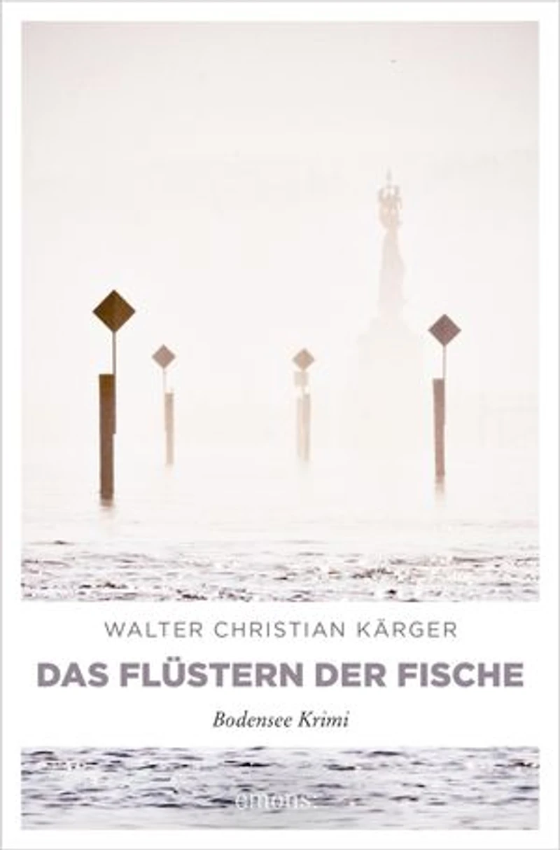 Die ersten zwei Fälle für Kommissar Madlener: »Das Flüstern der Fische« und »Tunichtggut Tunichtböse« von Walter Christian Kärger (2in1-Bestseller-Bundle): Bodensee Krimi