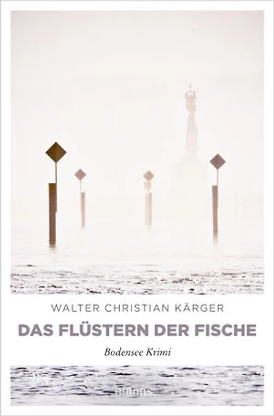 Die ersten zwei Fälle für Kommissar Madlener: »Das Flüstern der Fische« und »Tunichtggut Tunichtböse« von Walter Christian Kärger (2in1-Bestseller-Bundle): Bodensee Krimi