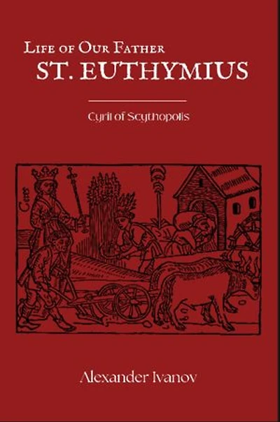 Life of Our Father St. Euthymius the Great