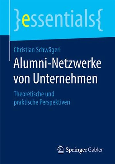 Alumni-netzwerke Von Unternehmen: Theoretische Und Praktische Perspektiven