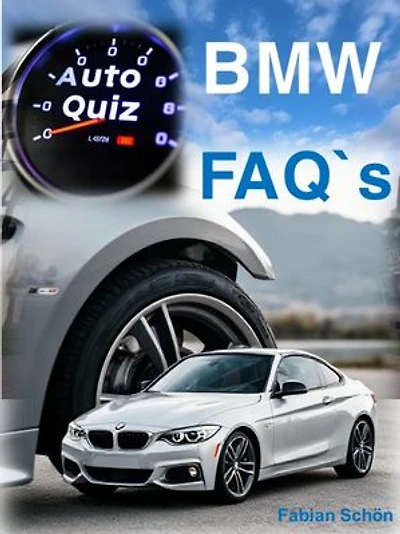Auto-Quiz: BMW: Entdecke unzählige Fragen & Antworten rund um BMW – Geschichte, Modelle, Technik & mehr in einem eBook!