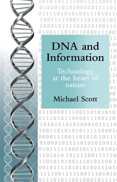 DNA and Information: Technology at the heart of nature