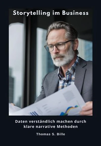 Storytelling im Business: Daten verständlich machen durch klare narrative Methoden