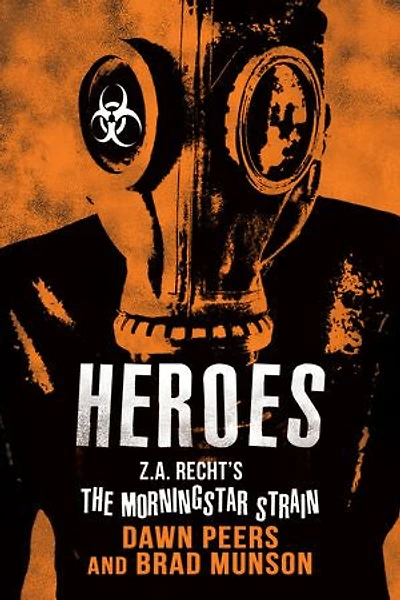 Heroes: A Morningstar Strain Novel
