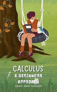 Calculus: A beginners approach
