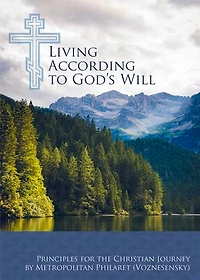 Living According to God's Will: Principles For The Christian Journey