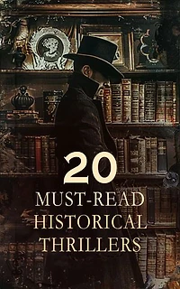 20 Must-Read Historical Thrillers: The String of Pearls, Confessions of a Thug, The Black Tulip, Heart of Darkness, The Avenger, By Right of Sword, The Woman in White