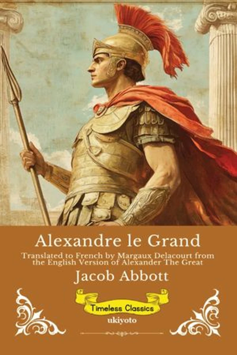 Alexandre le Grand | French Version of Alexander The Great