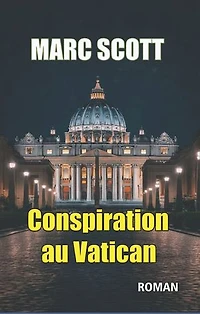 CONSPIRATION AU VATICAN: 8e aventure de Jack Delorme