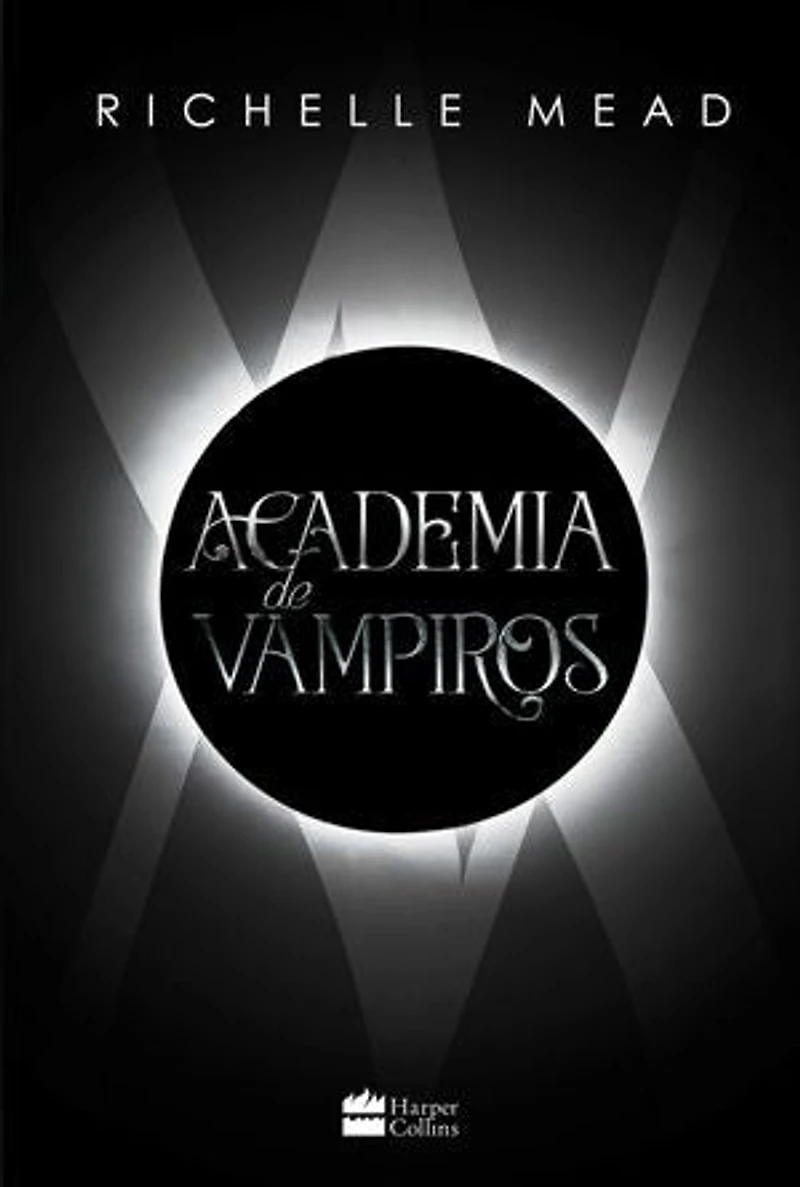 Academia de vampiros (Livro 1) – Com capítulos extras inéditos