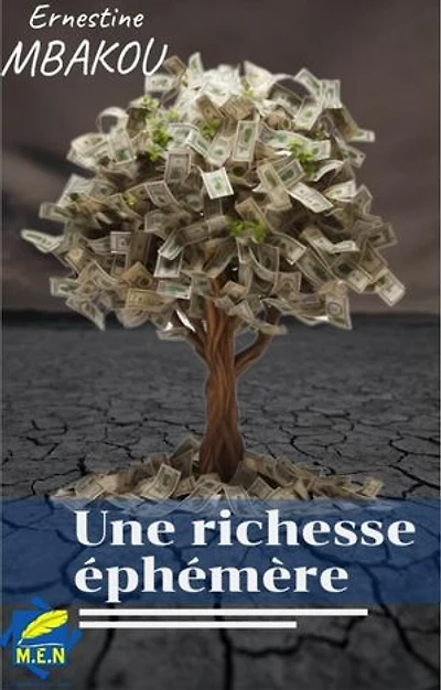 Une richesse éphémère