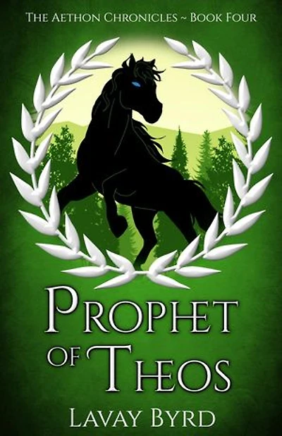 Prophet of Theos: The Aethon Chronicles, #4