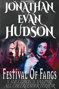 Festival Of Fangs: Half Succubus, Half Vampire, All Cheerleader Terror