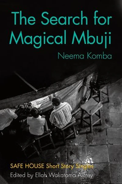 The Search for Magical Mbuji: Safe House Short Story Singles
